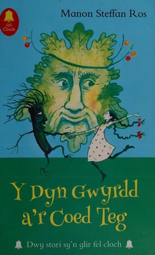Y Dyn Gwyrdd a'r Coed Teg