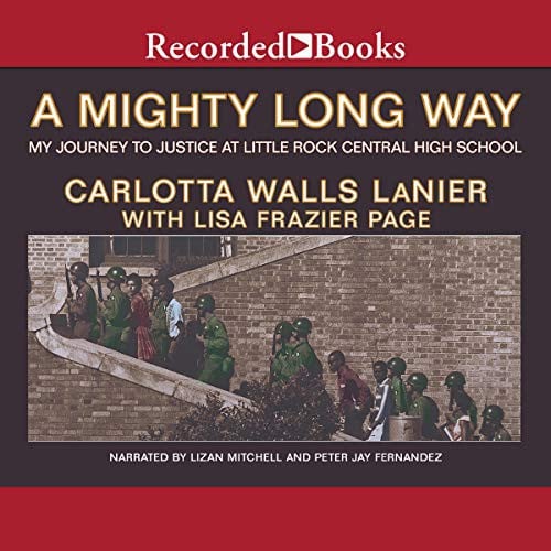 A Mighty Long Way: My Journey to Justice at Little Rock Central High School