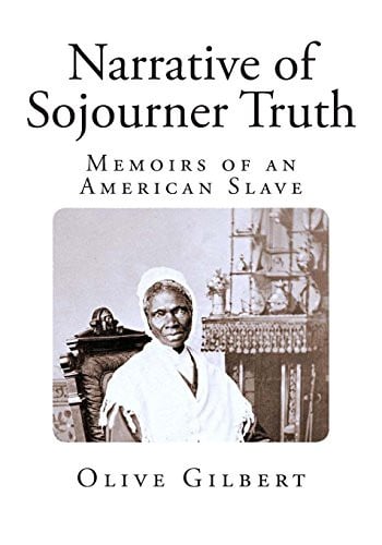 Narrative of Sojourner Truth: Memoirs of an American Slave