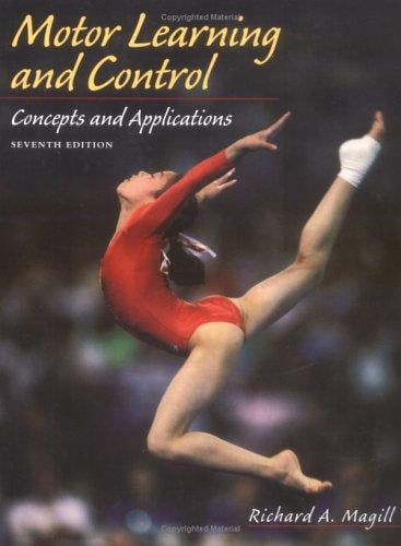 Motor Learning and Control: Concepts and Applications