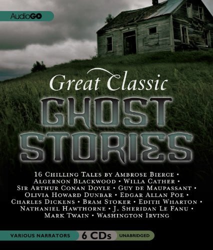 Great Classic Ghost Stories: Unabridged Tales