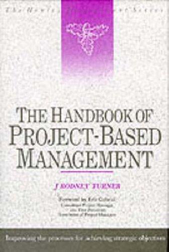 The handbook of project-based management: improving the processes for achieving strategic objectives