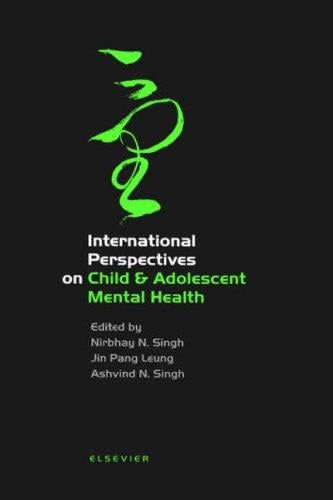 International Perspectives on Child & Adolescent Mental Health (International Perspectives on Child and Adolescent Mental Health)