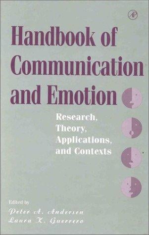 Handbook of communication and emotion: research, theory, applications, and contexts