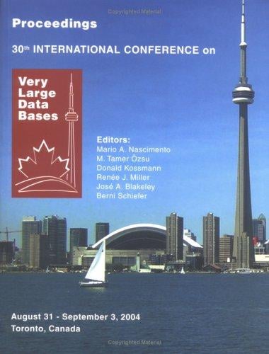 Proceedings 2004 VLDB Conference: The 30th International Conference on Very Large Databases (VLDB) (Proceedings of the International Conference on Very Large Databases (Vldb))