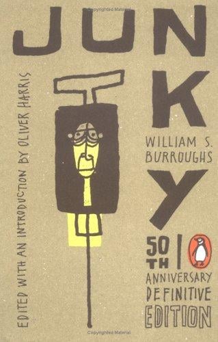 Junky: The Definitive Text of Junk (50th Anniversary Edition)