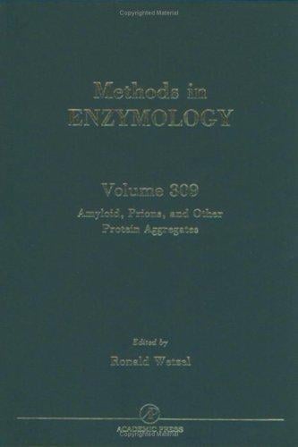 Amyloids, Prions and Other Protein Aggregates (Methods in Enzymology, Volume 309) (Methods in Enzymology)