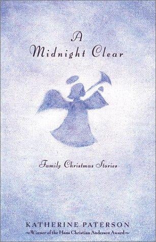 A Midnight Clear: More Family Christmas Stories