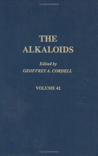Chemistry and Pharmacology, Volume 42: Volume 42 (The Alkaloids)
