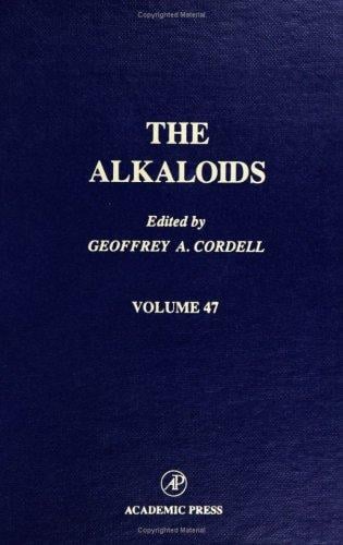 Chemistry and Pharmacology, Volume 47 (The Alkaloids)
