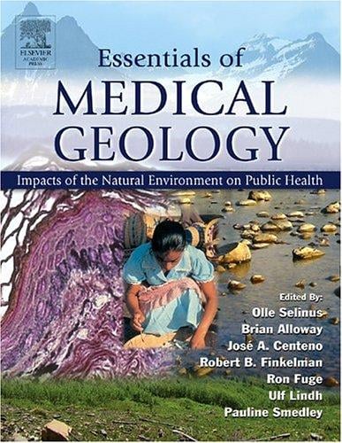 Essentials of Medical Geology: Impacts of the Natural Environment on Public Health