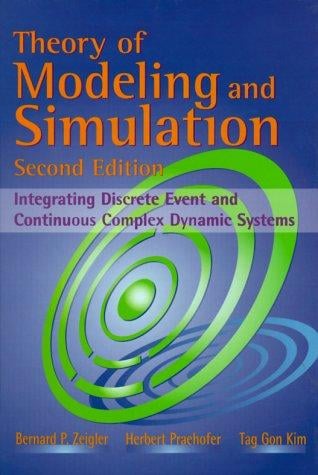 Theory of modeling and simulation: integrating discrete event and continuous complex dynamic systems