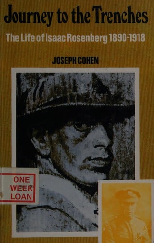 Journey to the trenches: the life of Isaac Rosenberg, 1890-1918