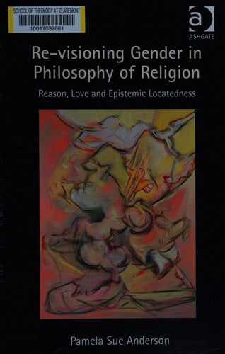Revisioning Gender in Philosophy of Religion: The Ethics and Epistemology of Belief