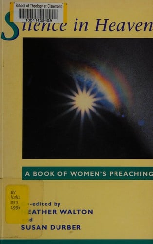 Silence in Heaven: A Book of Women's Preaching