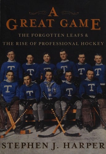 A great game: the forgotten Leafs and the rise of professional hockey