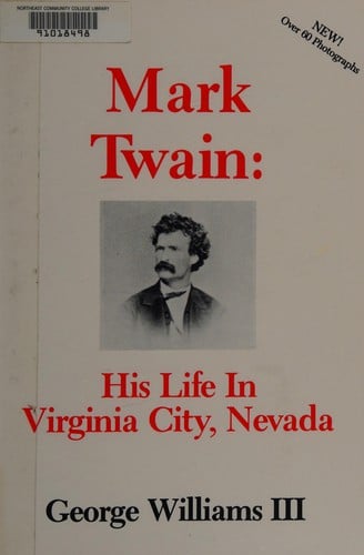 Mark Twain: his life in Virginia City, Nevada