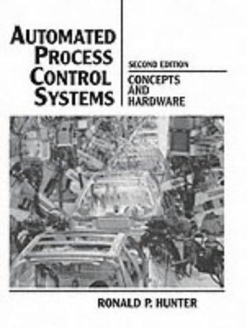 Automated Process Control Systems: Concepts and Hardware (2nd Edition)