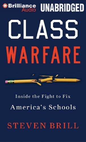 Class Warfare: Inside the Fight to Fix America's Schools