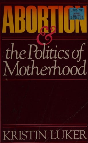 Abortion and the politics of motherhood.