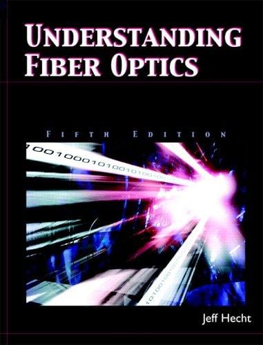 Understanding Fiber Optics (5th Edition)