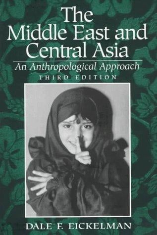 Middle East and Central Asia, The: An Anthropological Approach