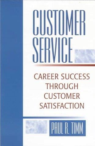 Customer Service: Career Success Through Customer Satisfaction