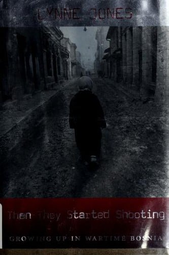 Then They Started Shooting: Growing Up in Wartime Bosnia