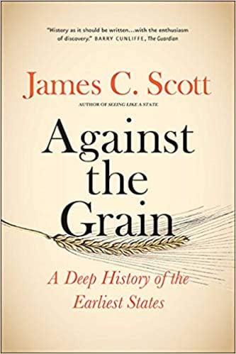 Against the grain: A Deep History of the Earliest States
