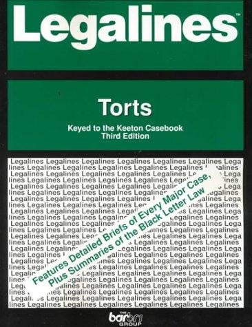 Legalines: Torts: Adaptable to Third Edition of the Keeton Casebook