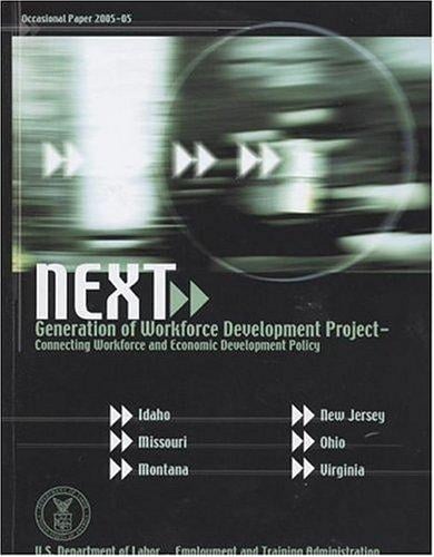 Next Generation of Workforce Development Project: Connecting Workforce and Economic Development Policy (Eta Occasional Paper)