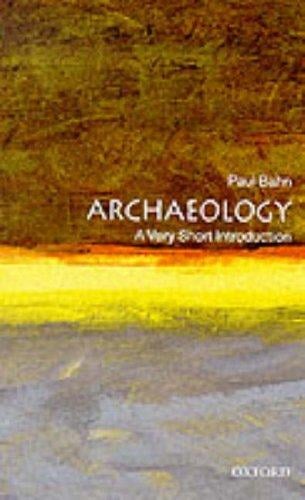 Archaeology: a very short introduction