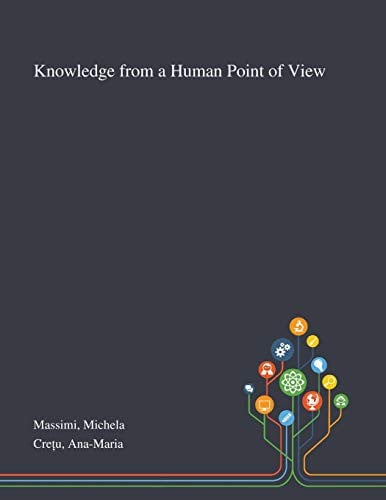 Knowledge From a Human Point of View