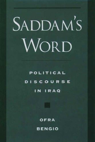 Saddam's word: political discourse in Iraq