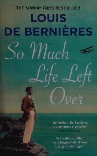 So Much Life Left Over