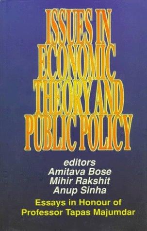 Issues in economic theory and public policy: essays in honour of Professor Tapas Majumdar