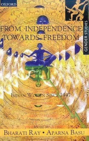 From independence towards freedom: Indian women since 1947