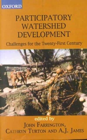 Participatory watershed development: challenges for the twenty-first century