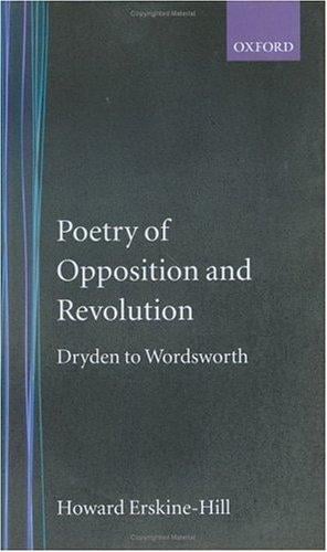 Poetry of opposition and revolution: Dryden to Wordsworth