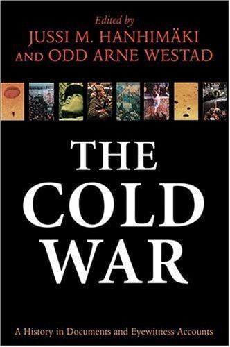 The Cold War: a history in documents and eyewitness accounts