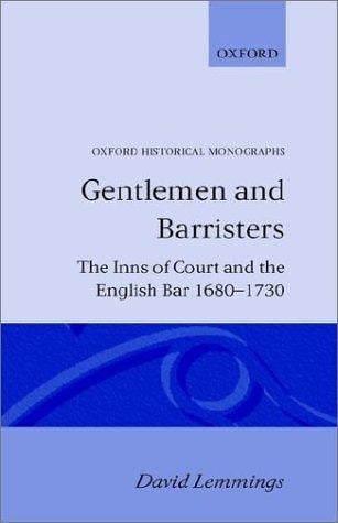 Gentlemen and barristers: the Inns of court and the English bar, 1680-1730