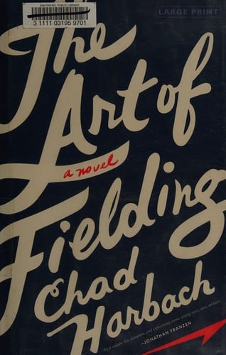 The art of fielding: a novel