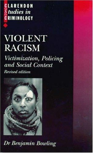 Violent racism: victimization , policing, and social context