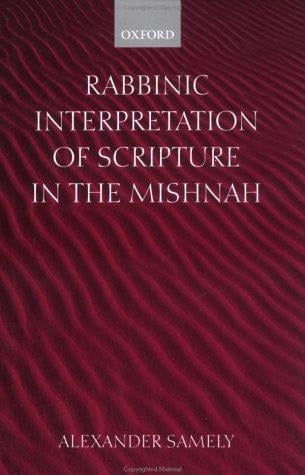 Rabbinic interpretation of scripture in the Mishnah