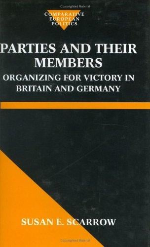Parties and their members: organizing for victory in Britain and Germany
