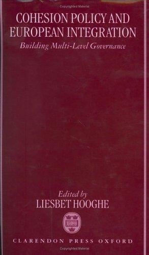 Cohesion policy and European integration: building multi-level governance