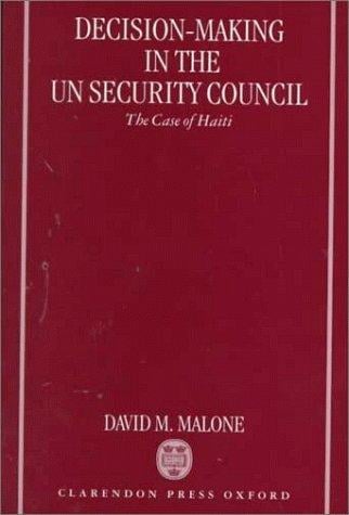 Decision-making in the UN Security Council: the case of Haiti, 1990-1997