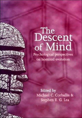 The descent of mind: psychological perspectives on hominid evolution