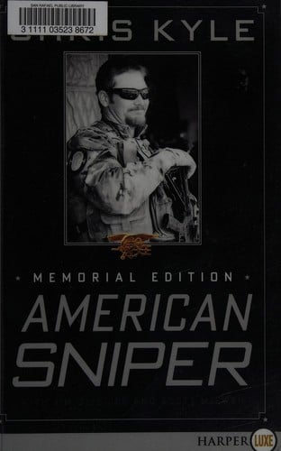 American sniper: the autobiography of the most lethal sniper in U.S. military history