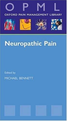 Neuropathic Pain (Oxford Pain Management Library S.)
